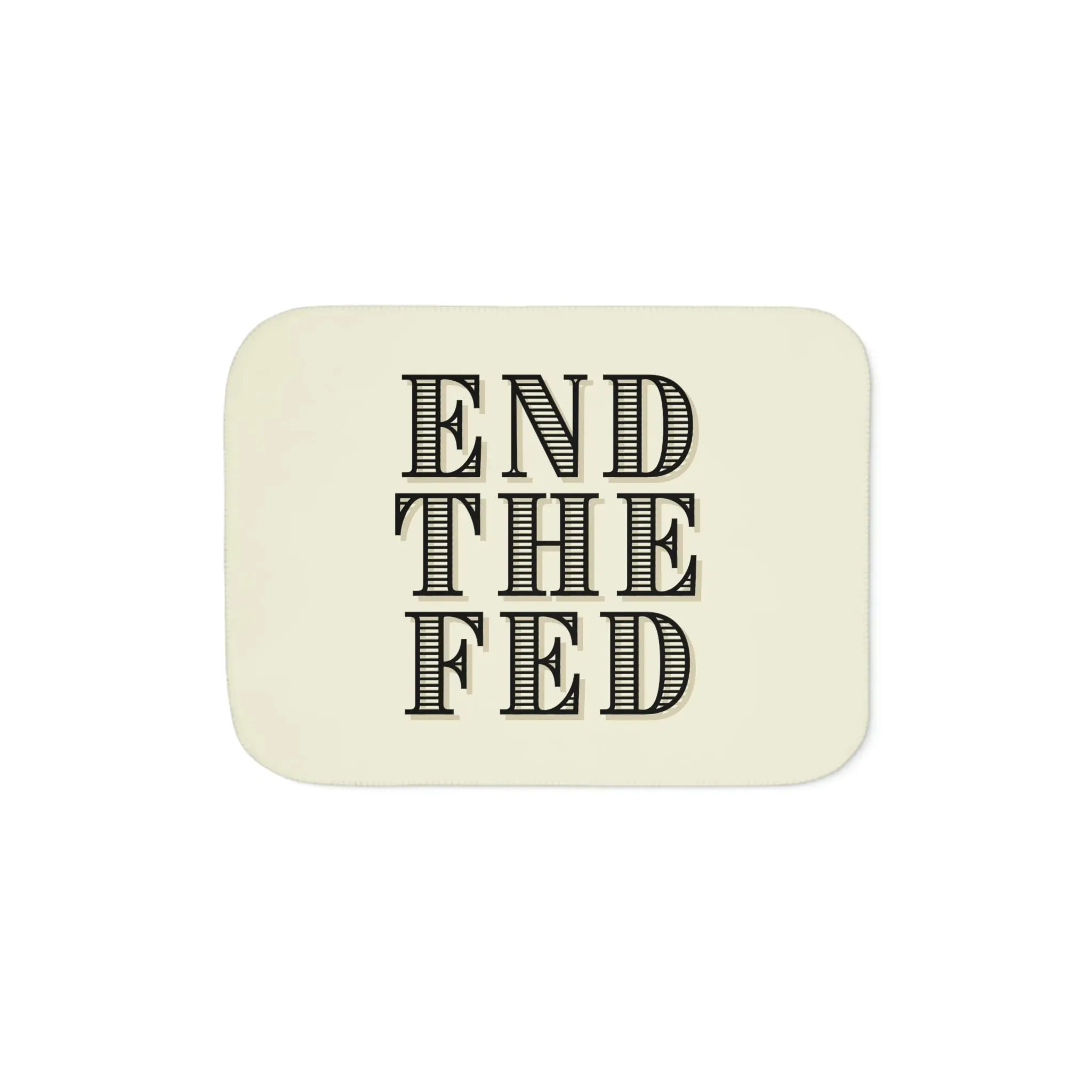 "End The Fed" Sherpa Blanket